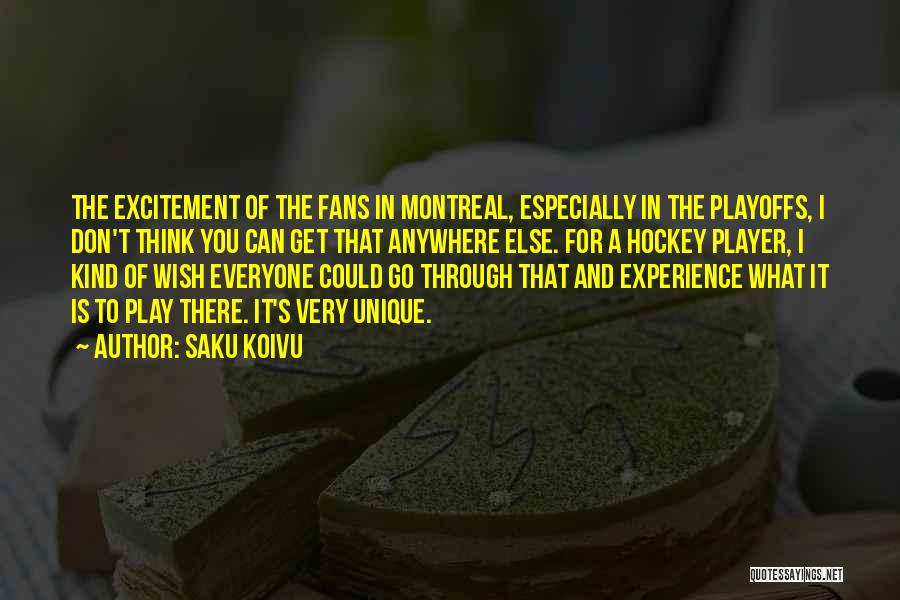 Hockey Fans Quotes By Saku Koivu