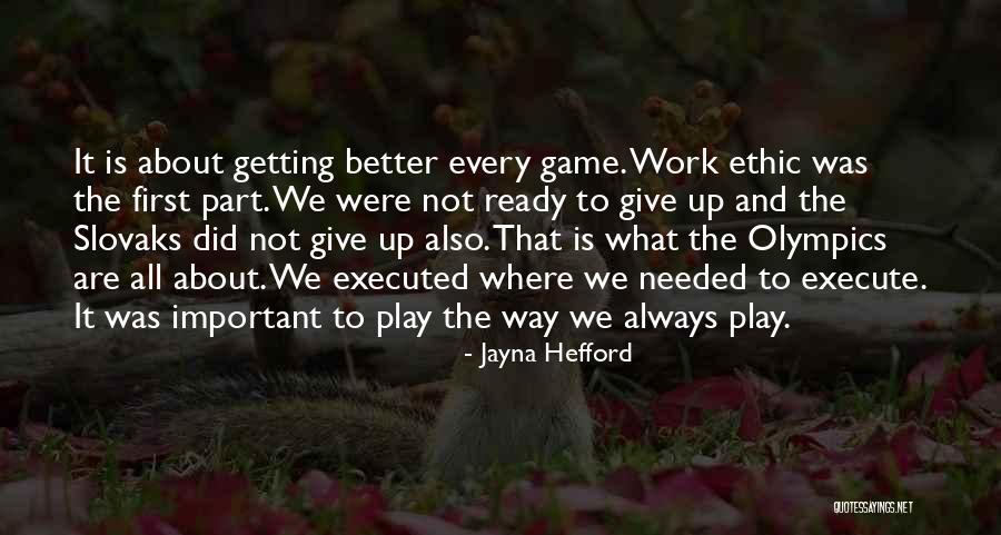 Hockey Game Quotes By Jayna Hefford Hockey Game Quotes By Jayna Hefford