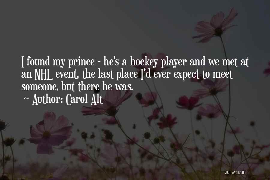 Hockey Player Quotes By Carol Alt