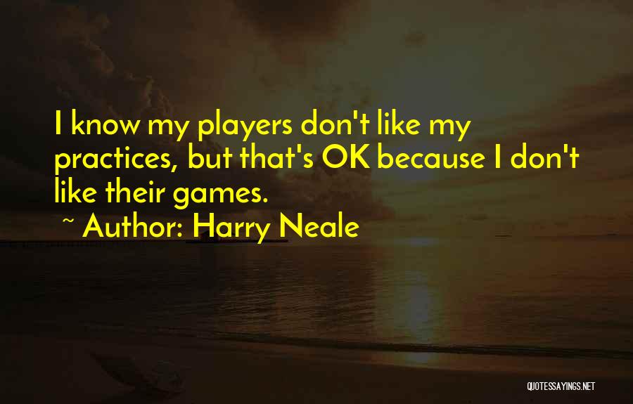 Hockey Player Quotes By Harry Neale