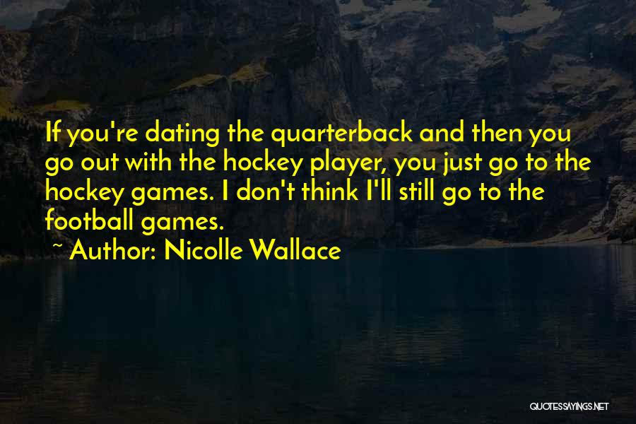 Hockey Player Quotes By Nicolle Wallace