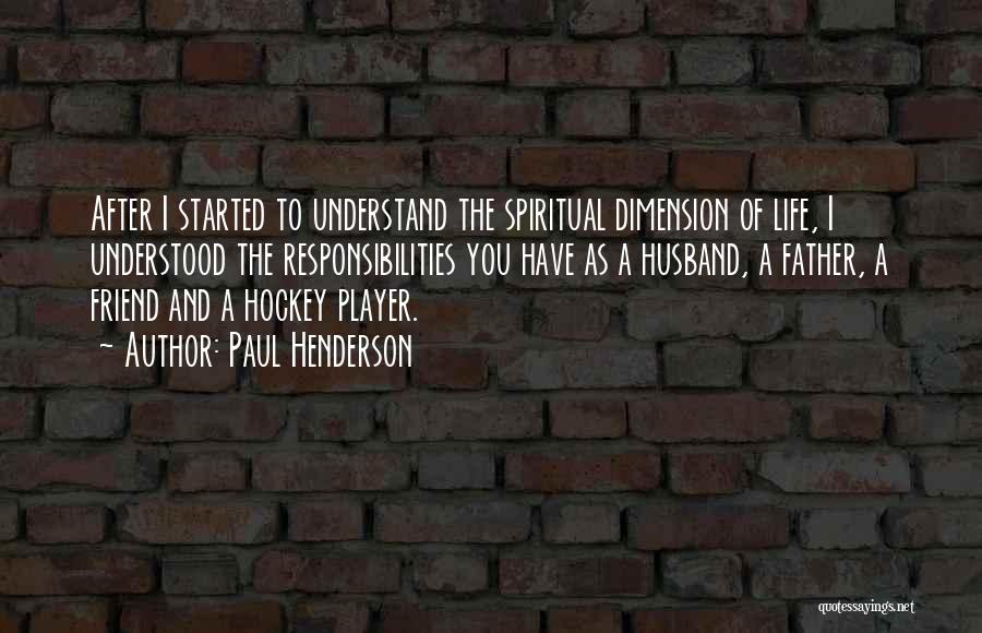 Hockey Player Quotes By Paul Henderson