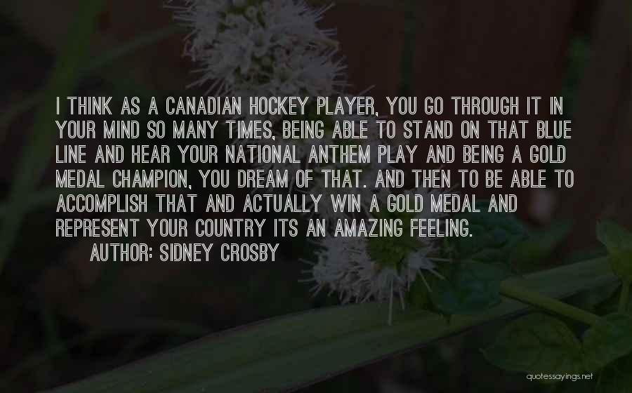 Hockey Player Quotes By Sidney Crosby