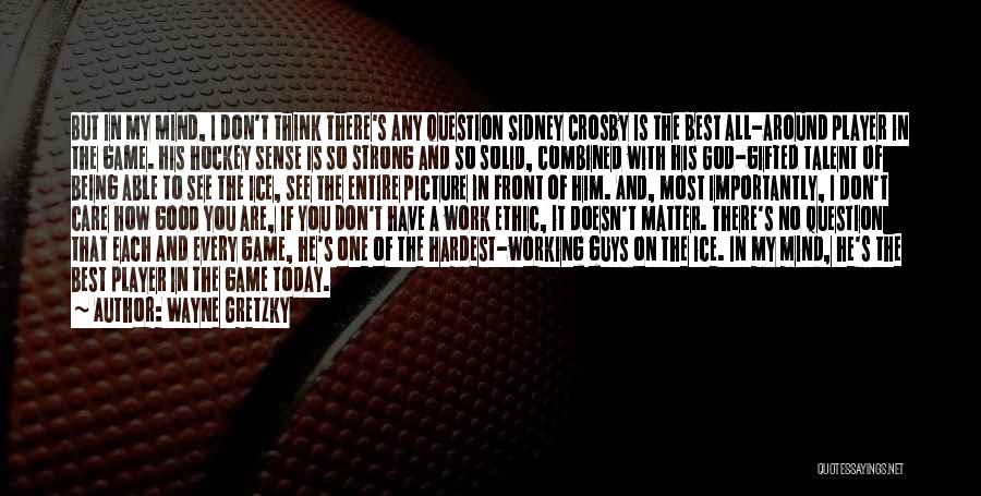 Hockey Player Quotes By Wayne Gretzky