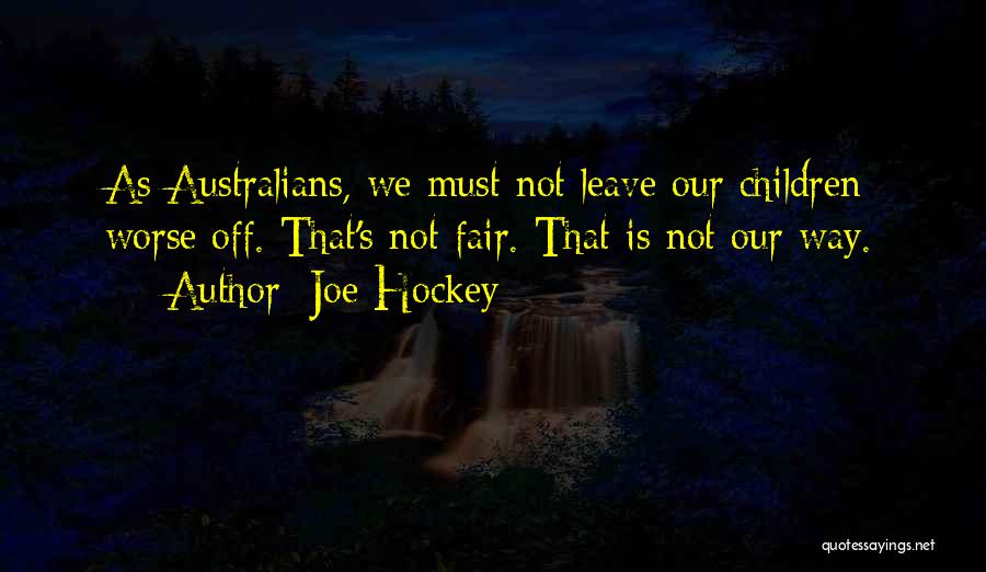 Hockey Quotes By Joe Hockey