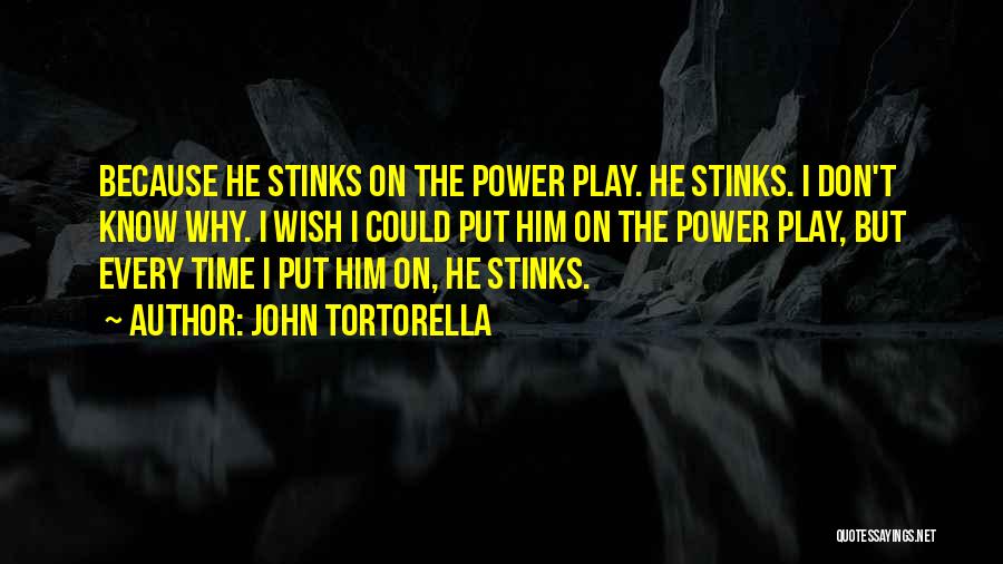 Hockey Quotes By John Tortorella