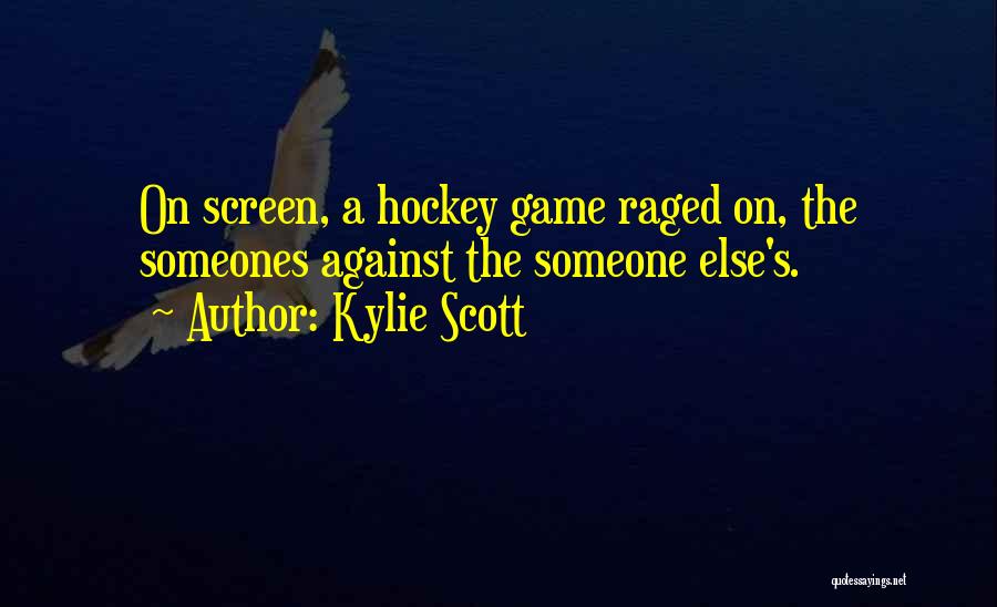 Hockey Quotes By Kylie Scott