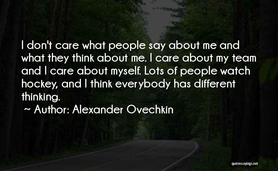 Hockey Team Quotes By Alexander Ovechkin