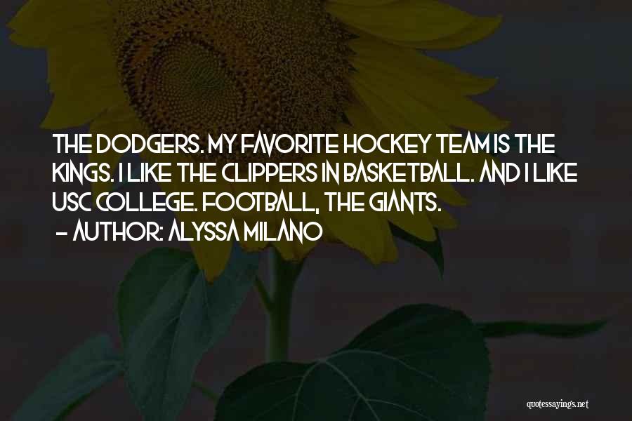 Hockey Team Quotes By Alyssa Milano