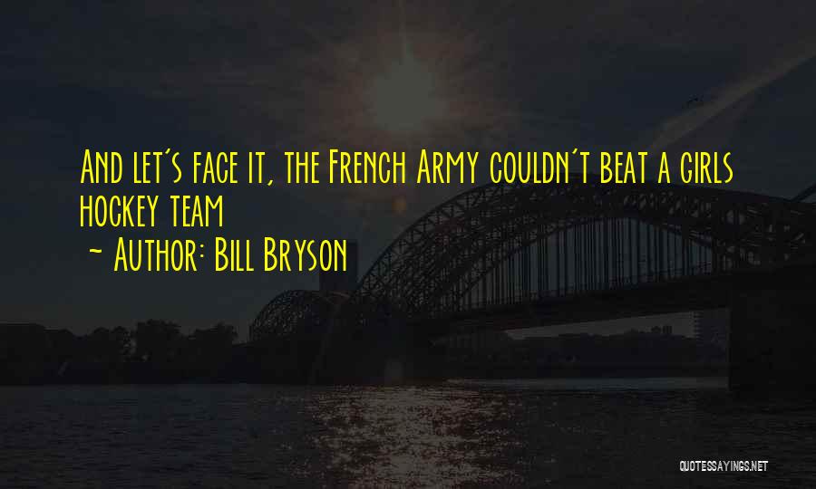 Hockey Team Quotes By Bill Bryson