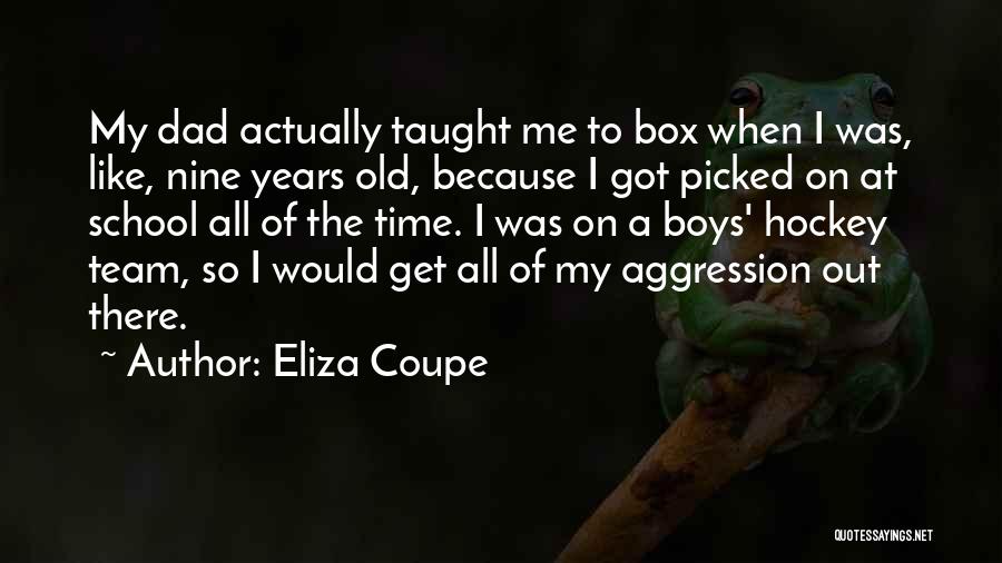 Hockey Team Quotes By Eliza Coupe