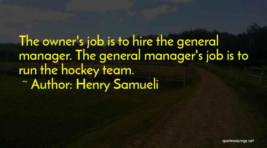 Hockey Team Quotes By Henry Samueli