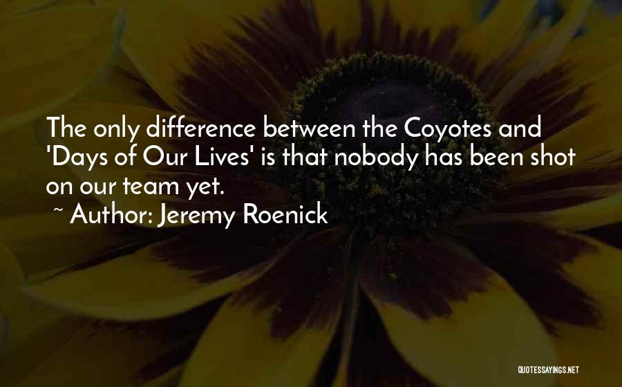 Hockey Team Quotes By Jeremy Roenick