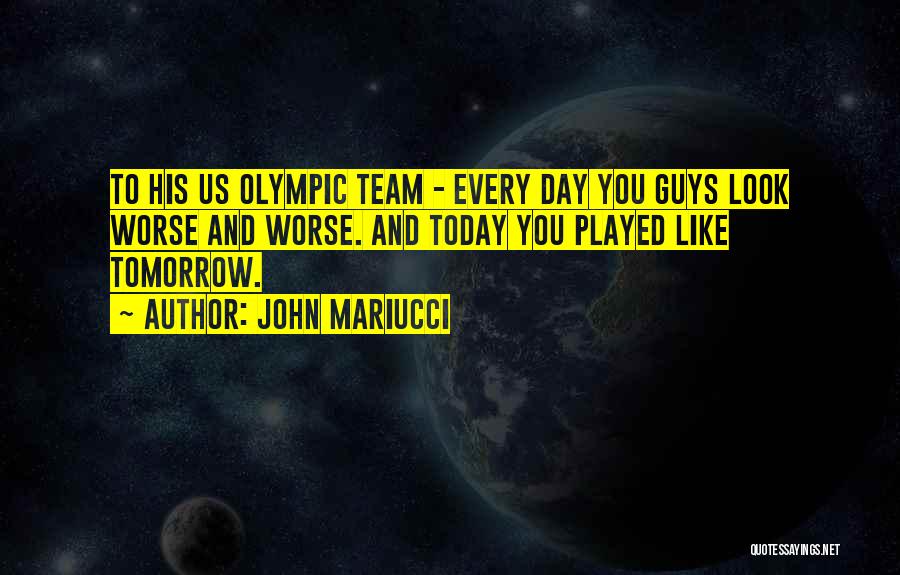 Hockey Team Quotes By John Mariucci