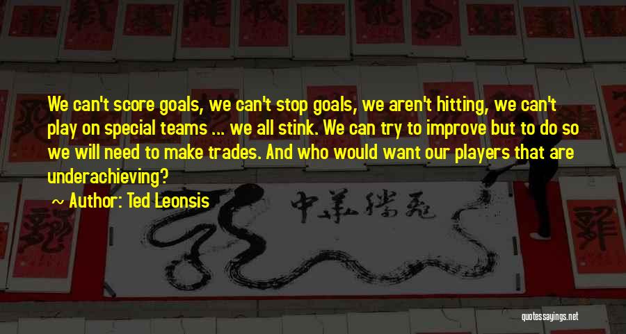 Hockey Team Quotes By Ted Leonsis