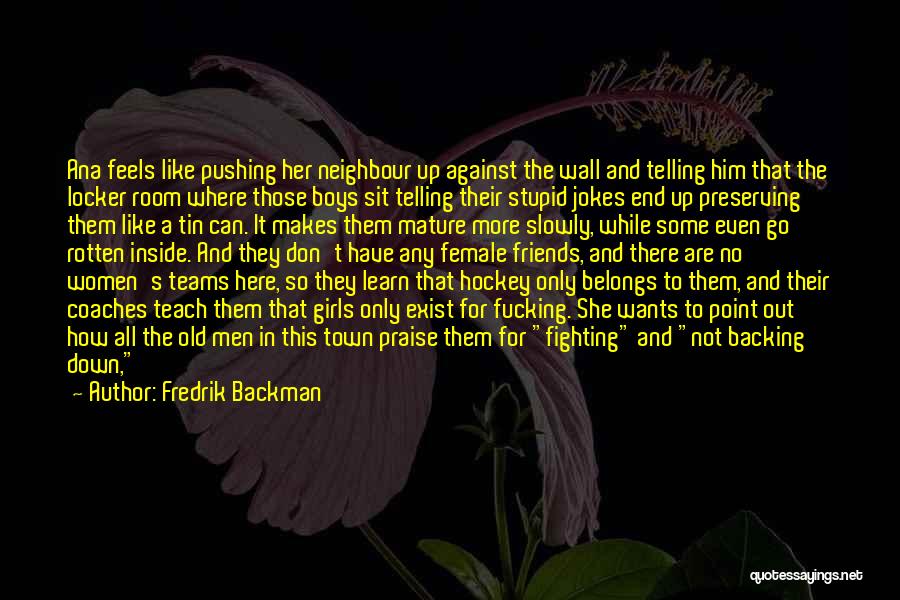 Hockey Teams Quotes By Fredrik Backman