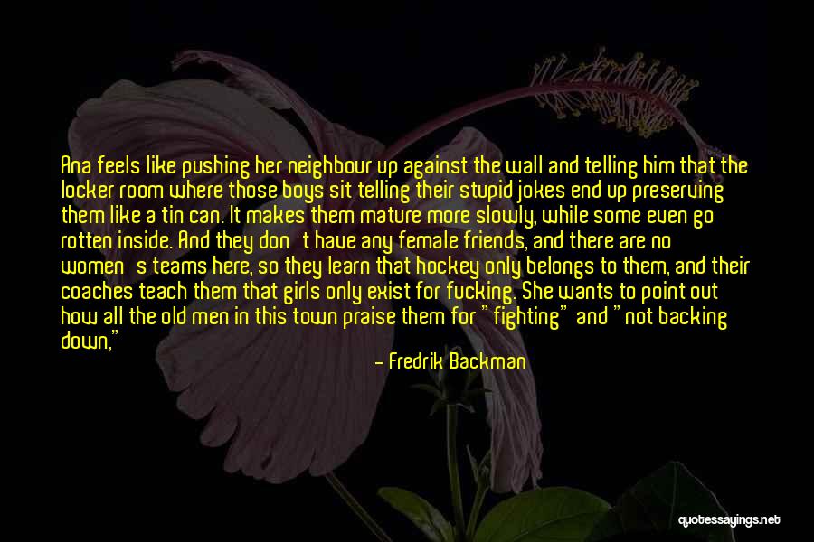 Hockey Teams Quotes By Fredrik Backman