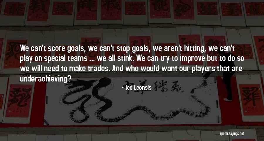 Hockey Teams Quotes By Ted Leonsis