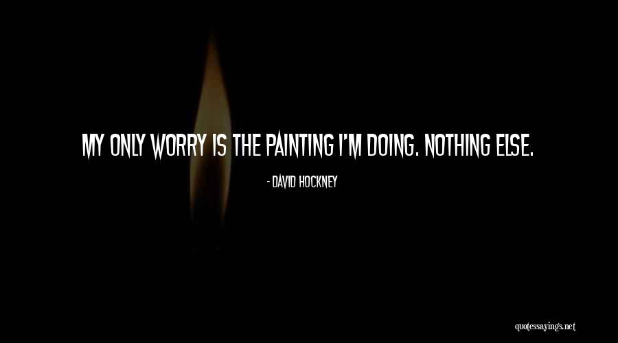 Hockney David Quotes By David Hockney Hockney David Quotes By David Hockney