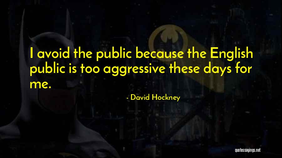 Hockney David Quotes By David Hockney Hockney David Quotes By David Hockney