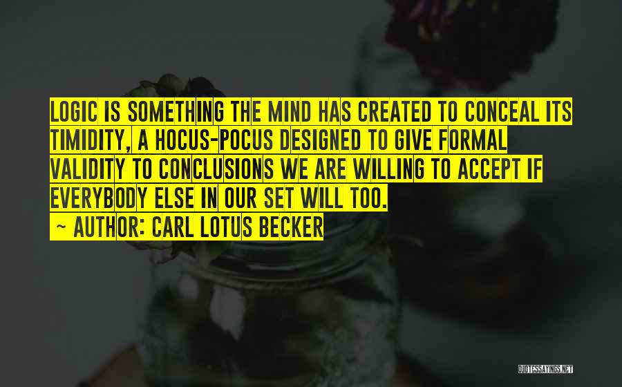 Hocus Pocus Quotes By Carl Lotus Becker