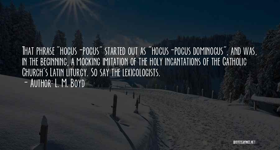 Hocus Pocus Quotes By L. M. Boyd