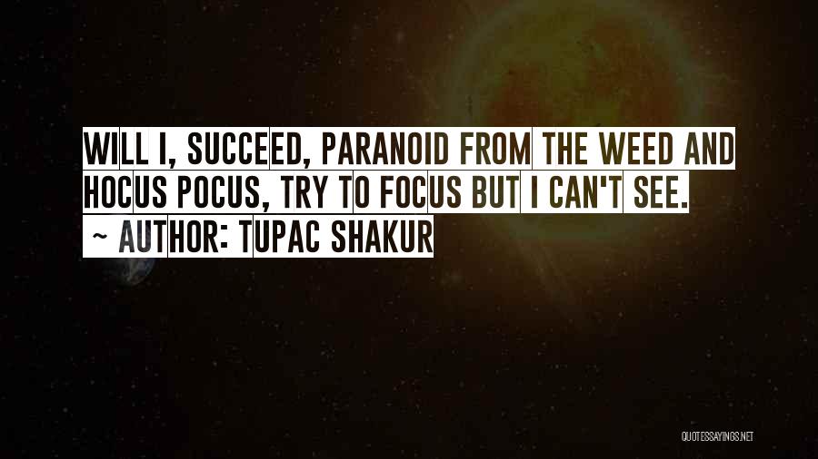 Hocus Pocus Quotes By Tupac Shakur