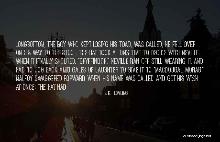 Hodaka Ace Quotes By J.K. Rowling Hodaka Ace Quotes By J.K. Rowling