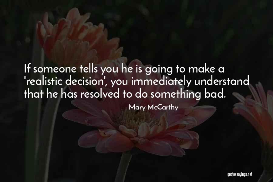 Hodaka Ace Quotes By Mary McCarthy Hodaka Ace Quotes By Mary McCarthy