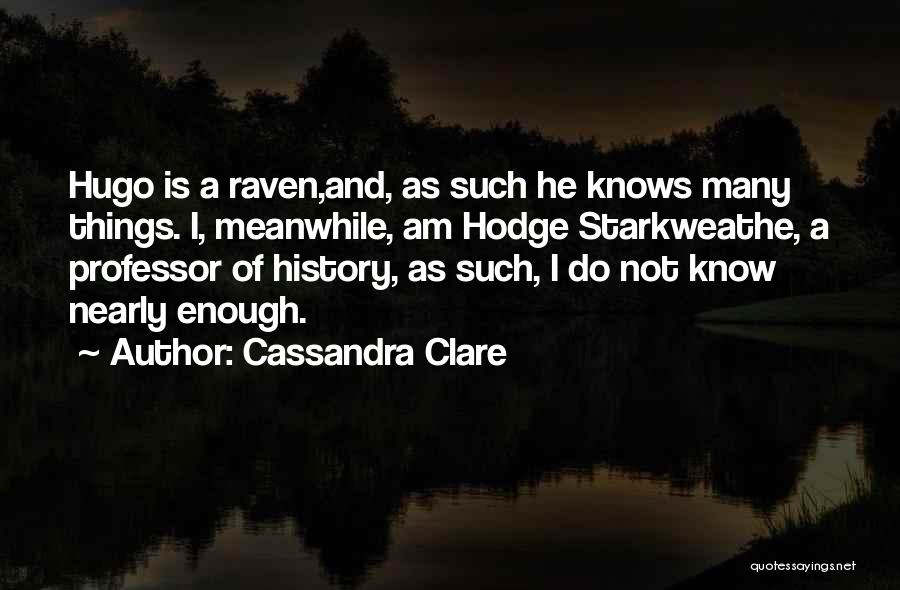 Hodge Quotes By Cassandra Clare