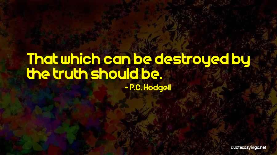 Hodgell P C Quotes By P.C. Hodgell Hodgell P C Quotes By P.C. Hodgell