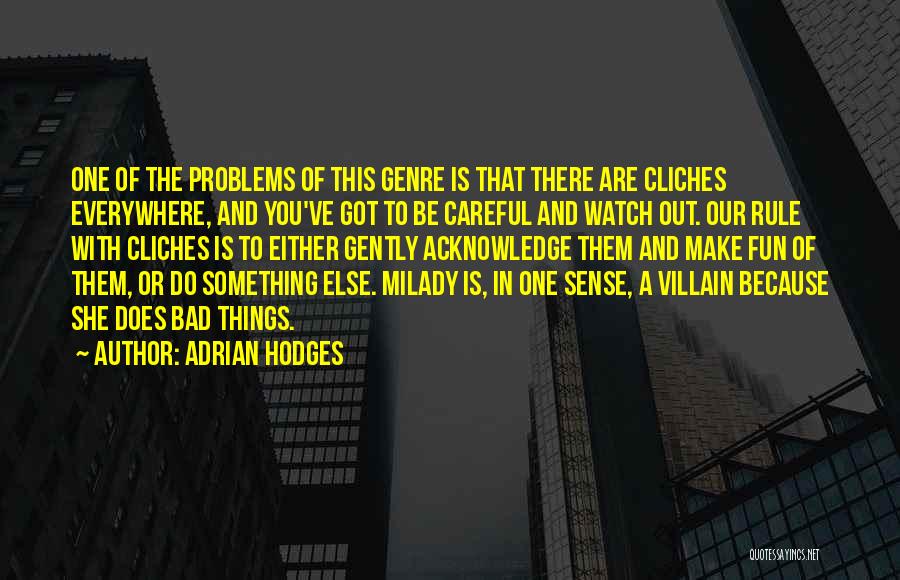 Hodges Quotes By Adrian Hodges