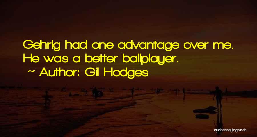 Hodges Quotes By Gil Hodges