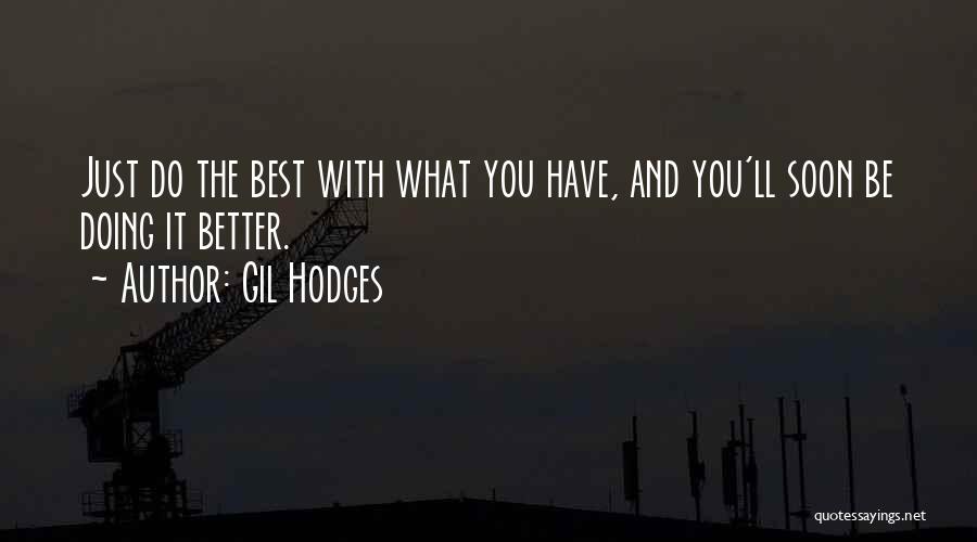 Hodges Quotes By Gil Hodges