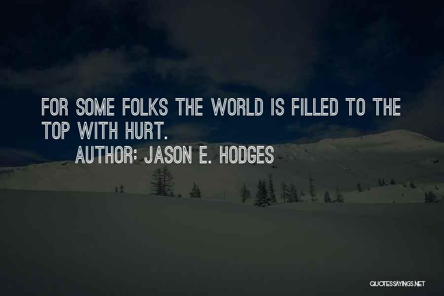 Hodges Quotes By Jason E. Hodges