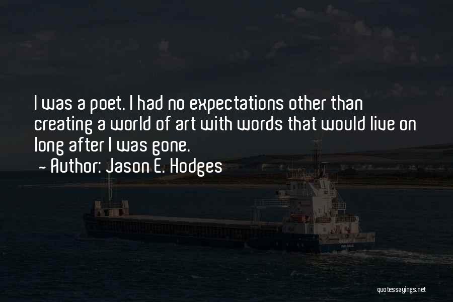 Hodges Quotes By Jason E. Hodges