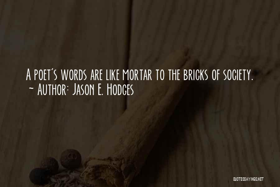 Hodges Quotes By Jason E. Hodges