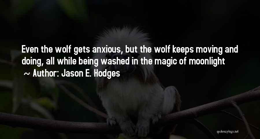 Hodges Quotes By Jason E. Hodges