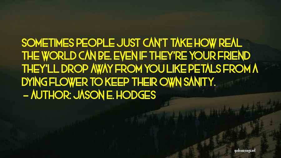 Hodges Quotes By Jason E. Hodges