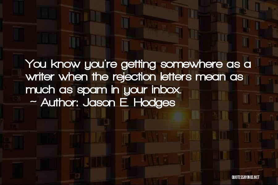 Hodges Quotes By Jason E. Hodges