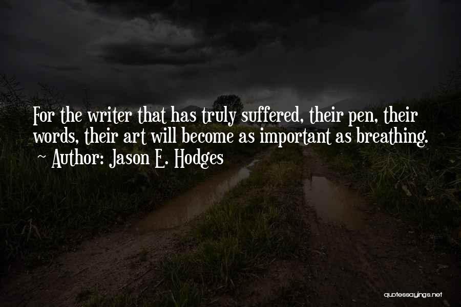 Hodges Quotes By Jason E. Hodges