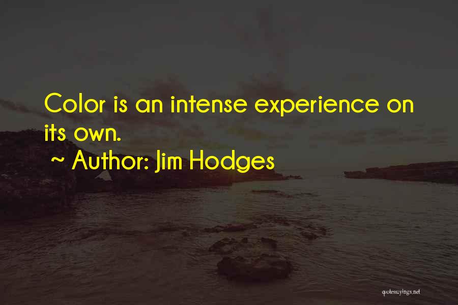 Hodges Quotes By Jim Hodges