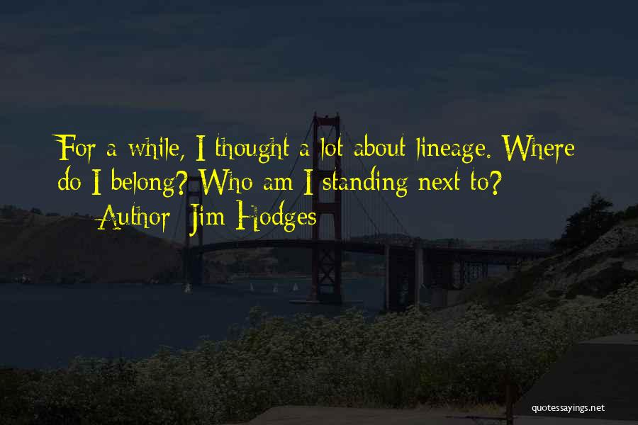 Hodges Quotes By Jim Hodges