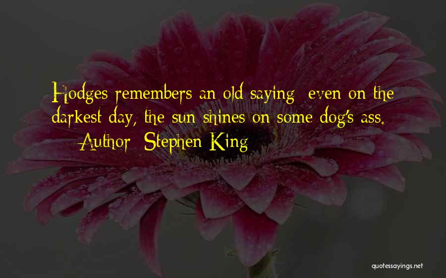 Hodges Quotes By Stephen King