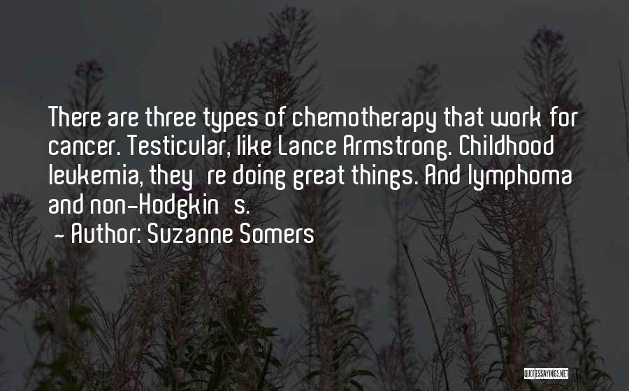 Hodgkin Lymphoma Quotes By Suzanne Somers