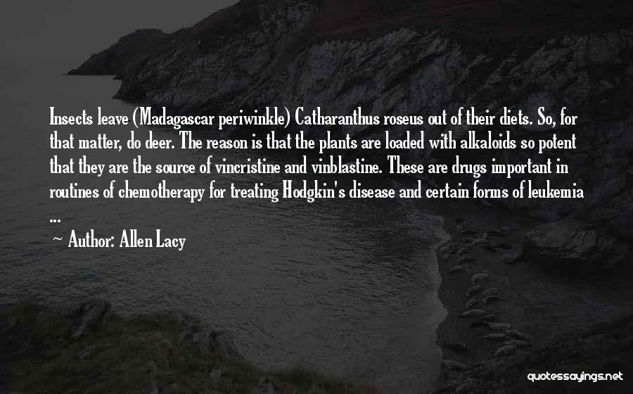 Hodgkin's Disease Quotes By Allen Lacy