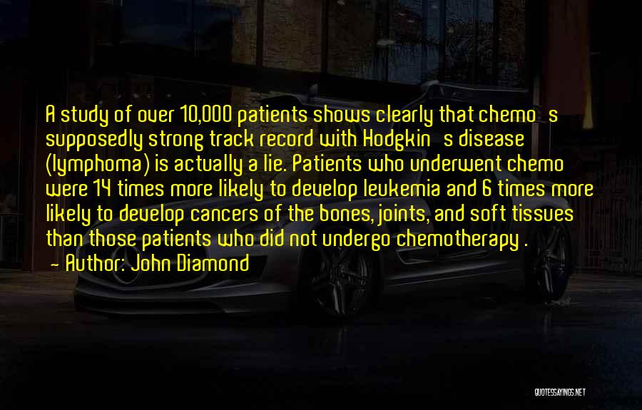 Hodgkin's Disease Quotes By John Diamond