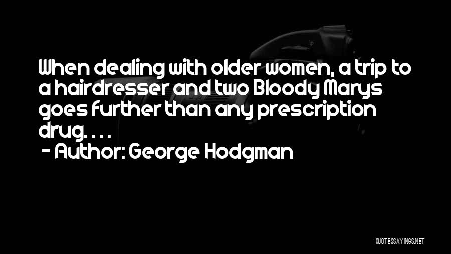 Hodgman Quotes By George Hodgman