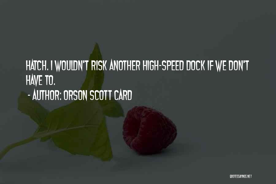 Hodgson Lfc Quotes By Orson Scott Card