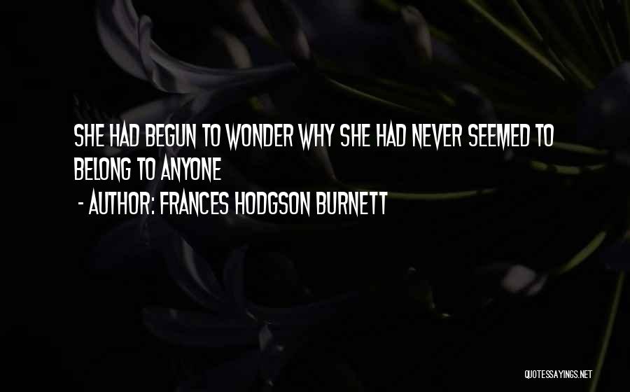 Hodgson Quotes By Frances Hodgson Burnett